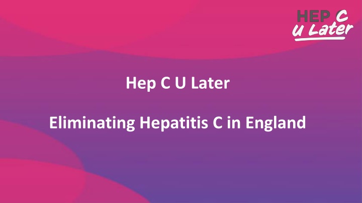 Eliminating Hepatitis C in England: A Public Health Initiative