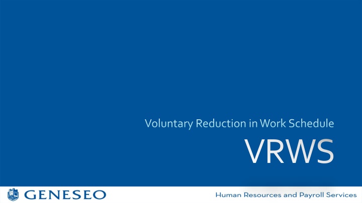 Voluntary Reduction in Work Schedule (VRWS) Program Overview