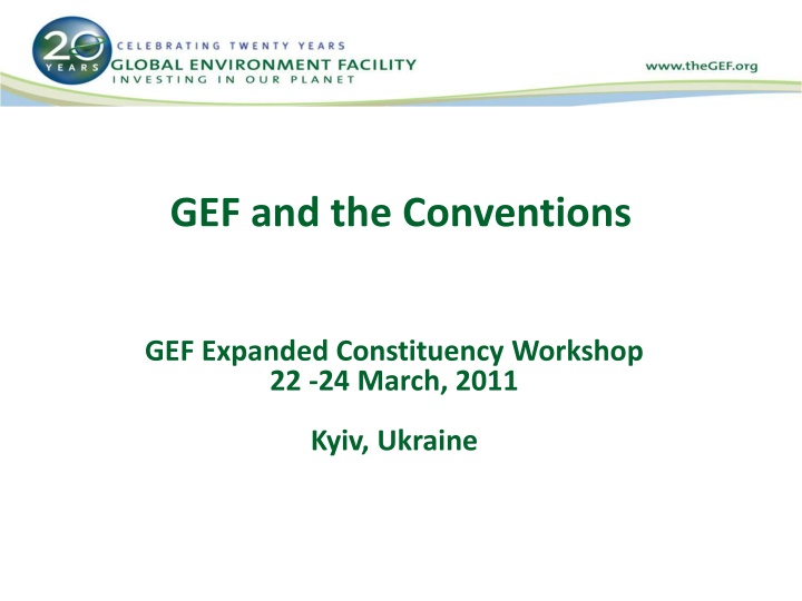 GEF and the Conventions Workshop in Kyiv 2011