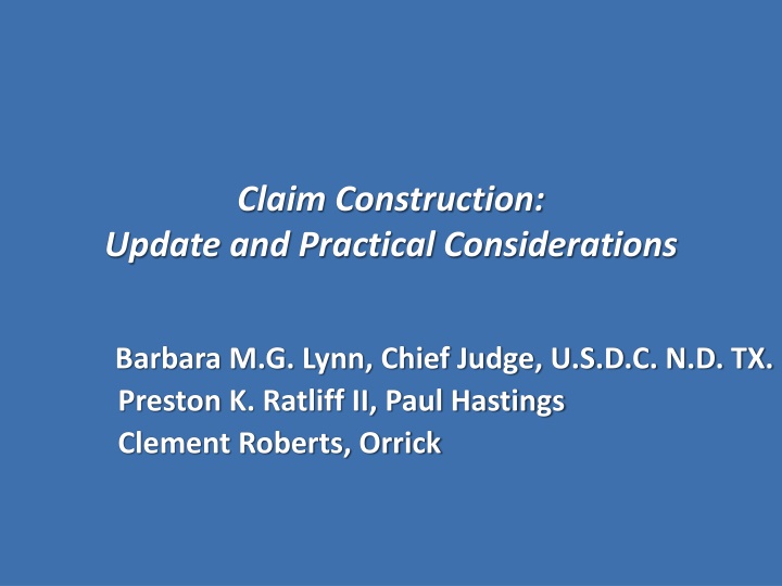 Claim Construction Update and Practical Considerations