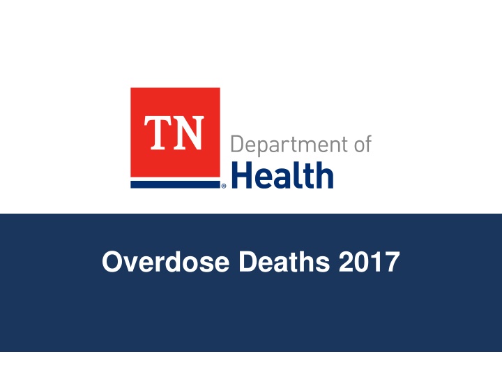 Drug Overdose Deaths in Tennessee, 2013-2017