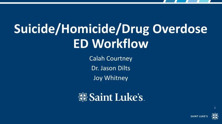 Suicide/Homicide/Drug Overdose ED Workflow Optimization