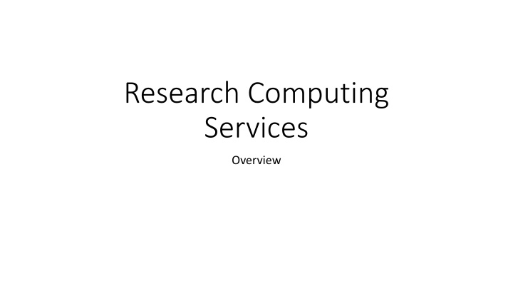 Research Computing Services Overview