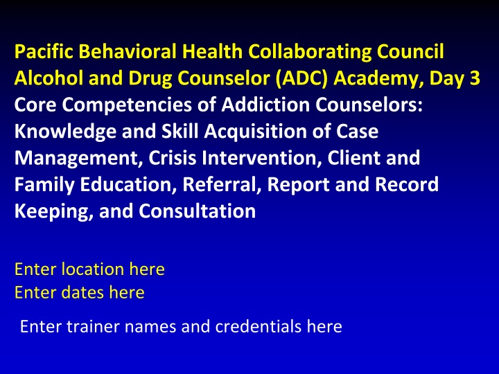 Core Competencies of Addiction Counselors: Case Management, Crisis Intervention, Education