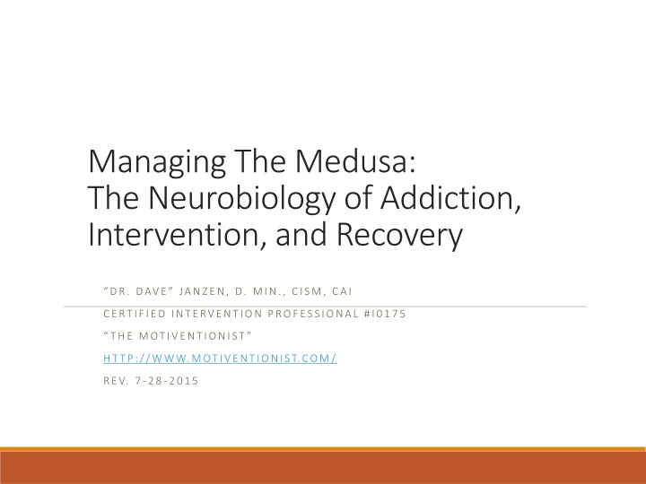 Managing The Medusa: Neurobiology of Addiction & Recovery