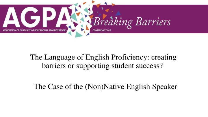 The Language of English Proficiency: Barriers or Support for Student Success?