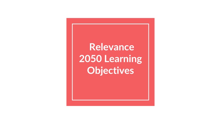 Relevance 2050 Learning Objectives Initiative