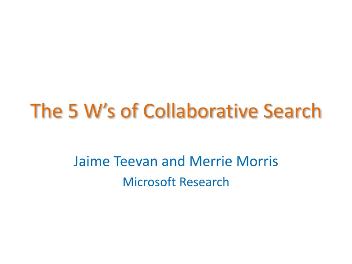 Collaborative Search Insights: Who, What, Where, When & Why
