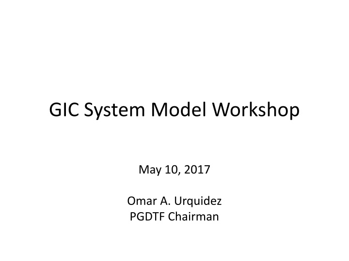 GIC System Model Workshop Highlights