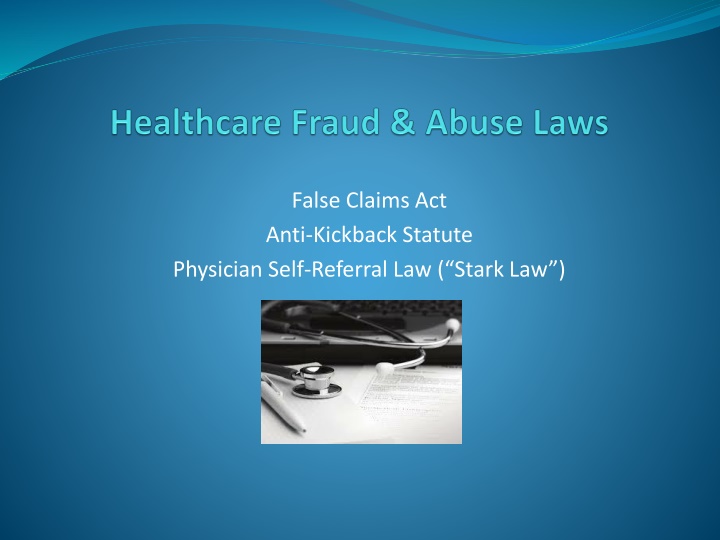 Overview of Healthcare Fraud Laws and Enforcement