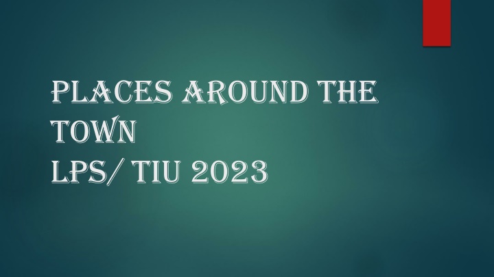 Places Around Town - Activities and Locations