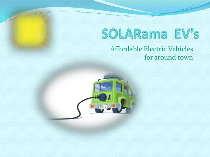 Affordable Electric Vehicles for Around Town - Practical, Clean, and Convenient