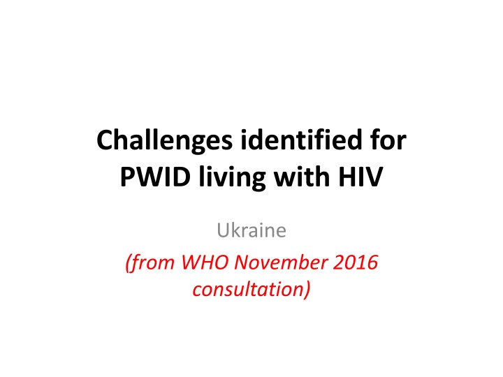 Challenges Faced by PWID Living with HIV in Ukraine