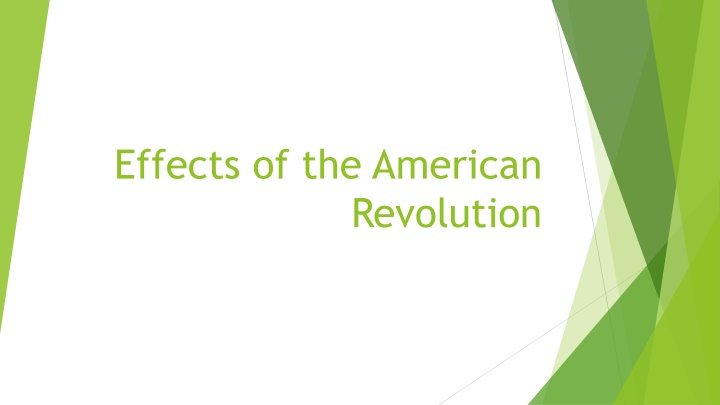 Effects of the American Revolution: Political, Economic, and Social Impact