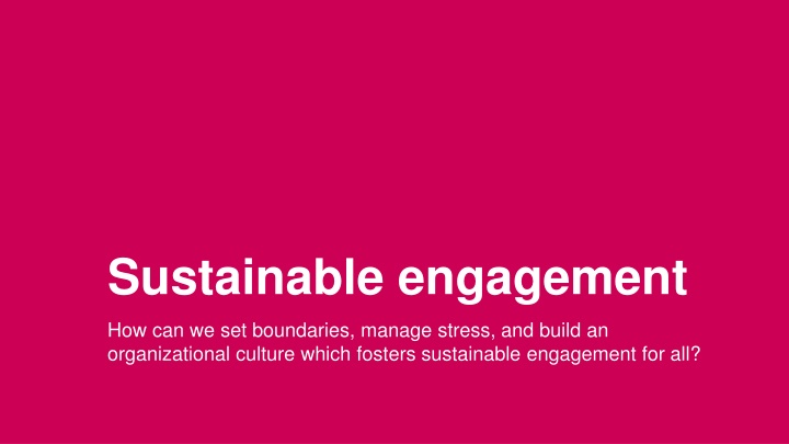 Building Sustainable Engagement in Organizations