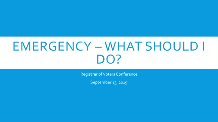 Handling Election Day Emergencies - Poll Worker Replacement, Unavailable Polling Places, and Contact Plans