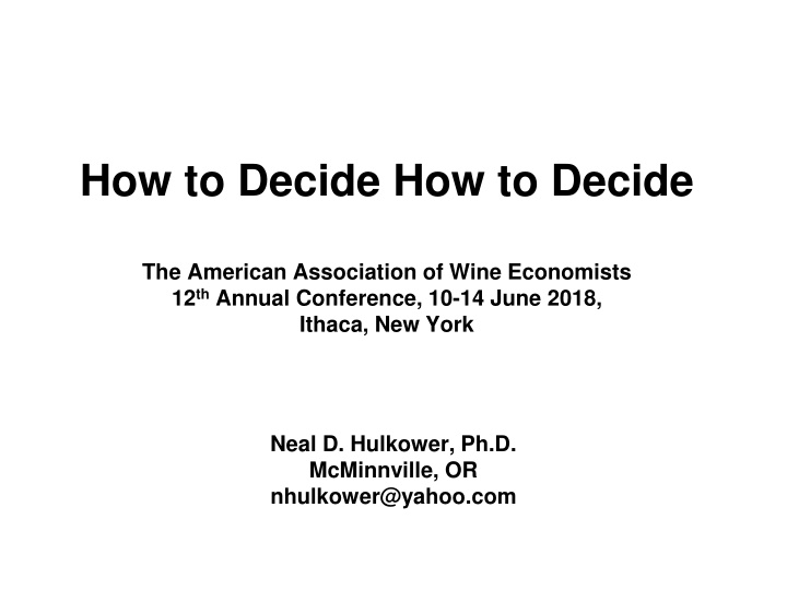 Deciding Aggregated Outcomes in Wine Economics Conference