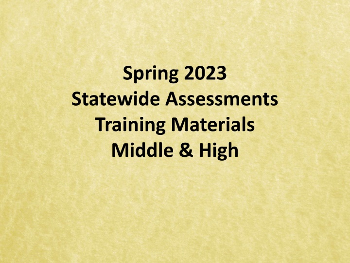 Statewide Assessments Training Materials for Middle & High Schools