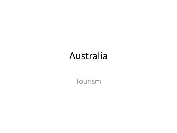 Australia's Tourism Industry: Key Insights and Trends