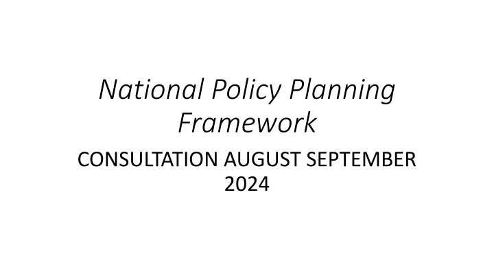National Policy Planning Framework Consultation August-September 2024
