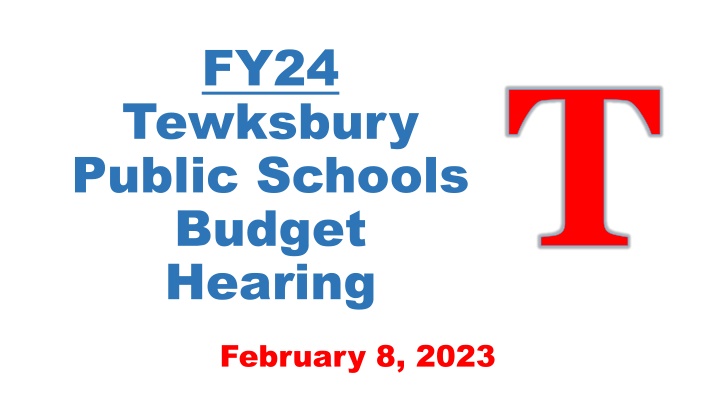 FY24 Tewksbury Public Schools Budget Hearing - District Strategy