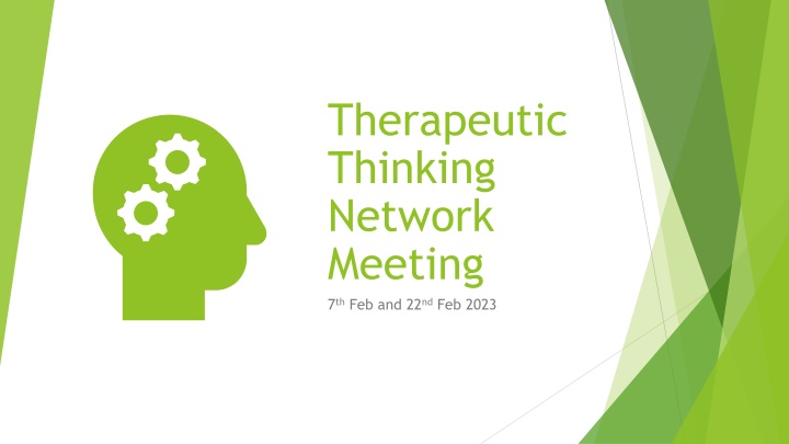 Therapeutic Thinking Network Meeting - Feb 7th & 22nd, 2023