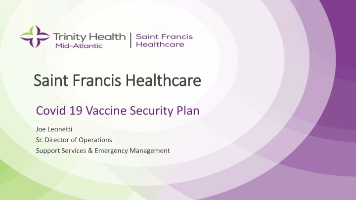 Saint Francis Healthcare COVID-19 Vaccine Security Plan