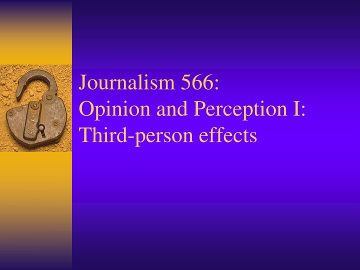 Media Influence and Perception: Third-Person Effects