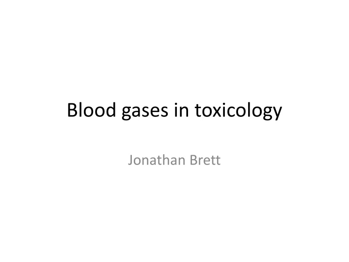 Blood Gases in Toxicology - An Overview