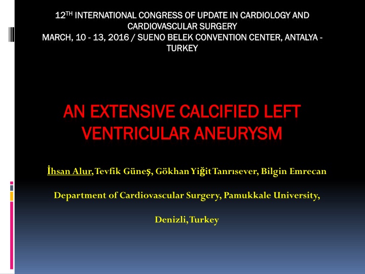 Update in Cardiovascular Surgery: Case Study of Calcified Left Ventricular Aneurysm