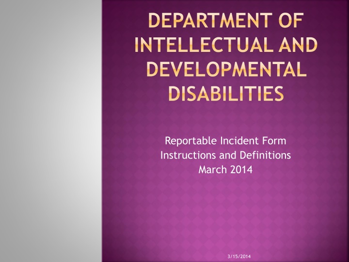 Reportable Incident Form Instructions and Definitions (80 characters)