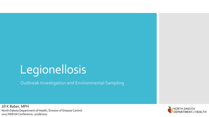 Legionellosis Outbreak Investigation: Epidemiology and Clinical Presentation