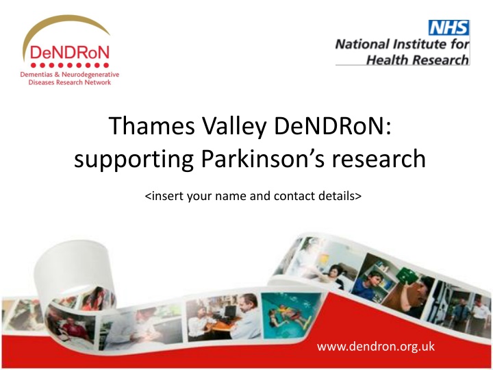 Supporting Parkinson's Research in Thames Valley DeNDRoN