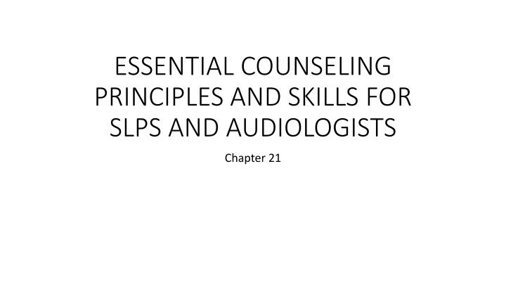 Counseling Principles and Skills for SLPs and Audiologists
