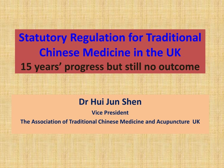 Progress of Statutory Regulation for Traditional Chinese Medicine in the UK