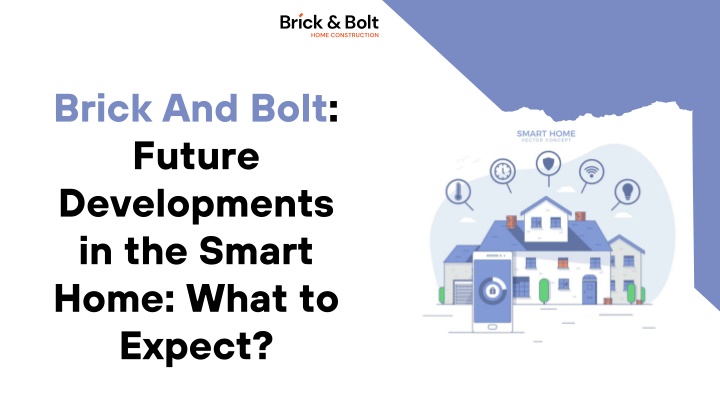 Brick And Bolt - Future Developments in the Smart Home What to Expect