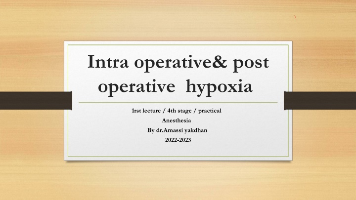 Management of Intra-operative Hypoxia: Prevention and Treatment