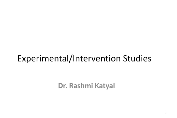 Experimental and Intervention Studies: Understanding Study Designs