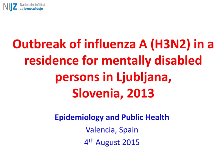 Outbreak of Influenza A (H3N2) in a Residence for Mentally Disabled Persons: Epidemiology and Public Health