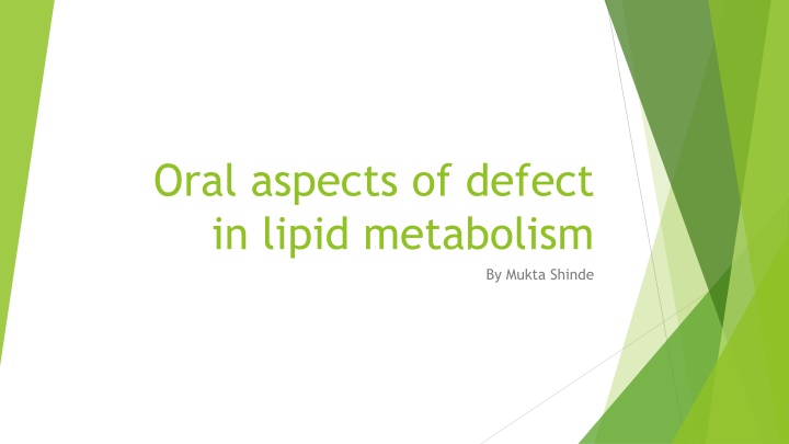 Oral aspects of defect in lipid metabolism