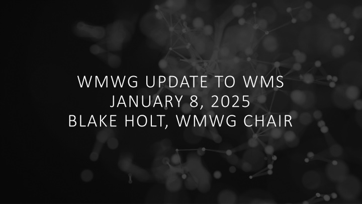 wmwg update to wms january 8 2025 blake holt wmwg n.w