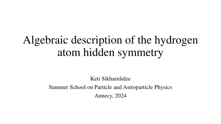 algebraic description of the hydrogen atom hidden n.w