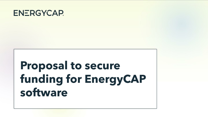 proposal to secure funding for energycap software n.w