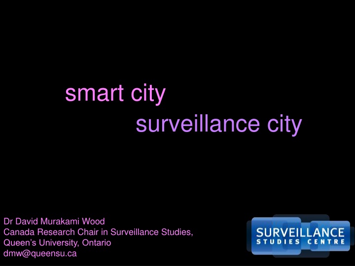 City Surveillance Research by Dr. David Murakami-Wood