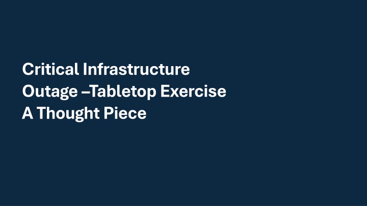 Critical Infrastructure Outage Tabletop Exercise - Scenario and Response Planning