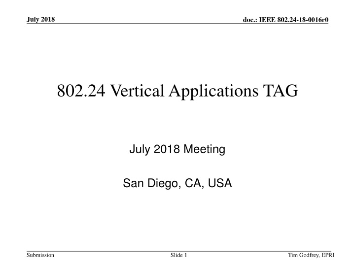 IEEE 802.24-18-0016r0 Overview Officers TAG San Diego Submission Slide