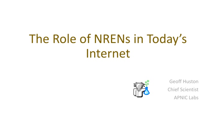 the role of nrens in today s internet n.w