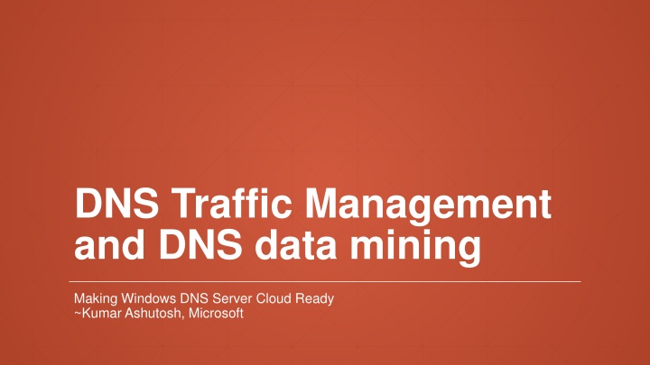 DNS Traffic Management and Data Mining for Windows Server