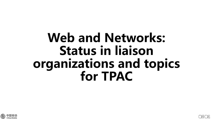 Status of Web & Networks Liaison Organizations