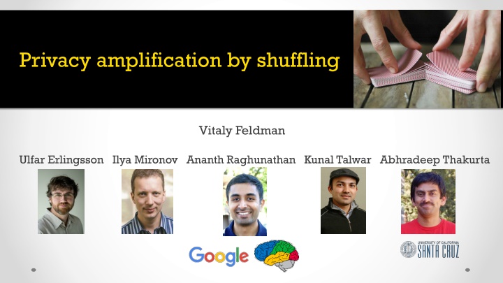 Privacy amplification by shuffling